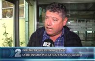 01 -10 -2019 POLÉMICA POR EL CENTRO CANINO. LA DEFENSORIA PIDE LA SUSPENSIÓN DE LA OBRA.