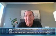 21 – 10 2020 TEATROS CERRADOS. EL PRODUCTOR CARLOS MENTASTI NOS HABLA SOBRE LA DIFÍCIL SITUACIÓN DEL SECTOR.