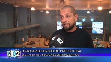 26 08 LLEGAN REFUERZOS DE PREFECTURA